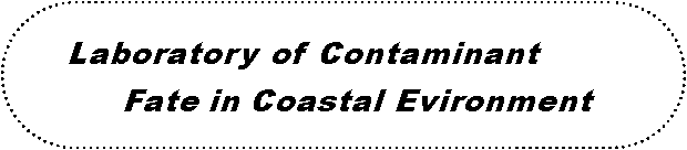 ꨤx:     Laboratory of Contaminant           Fate in Coastal Evironment