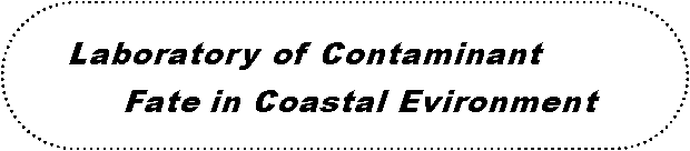 ꨤx:     Laboratory of Contaminant           Fate in Coastal Evironment